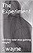 The Experiment: Will they e...