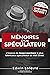 Mémoires d'un spéculateur (Édition annotée): L'histoire de Jesse Livermore le plus talentueux spéculateur de Wall Street (French Edition)