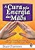 A Cura Pela Energia Das Mao...
