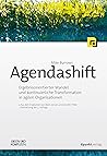 Agendashift™: Ergebnisorientierter Wandel und kontinuierliche Transformation in agilen Organisationen (German Edition)