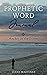 Prophetic Word Journal: Anc...