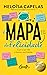 O mapa da felicidade – nova edição by Heloísa Capelas