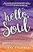 Hello, Soul!: Everyday Ways...