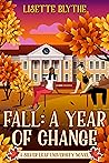 Fall: A Year of C...