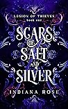 Scars of Salt and Silver by Indiana Rose