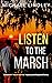 LISTEN TO THE MARSH