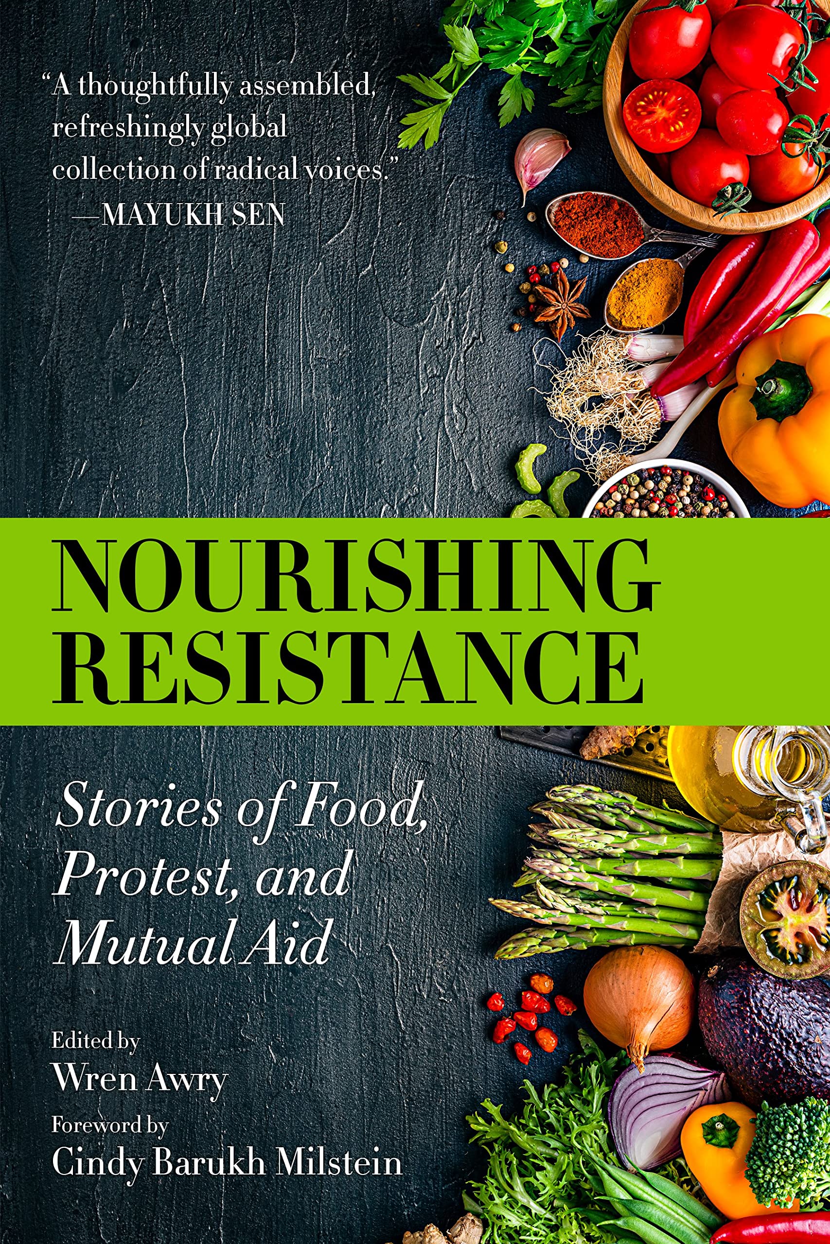 Nourishing Resistance: Stories of Food, Protest and Mutual Aid (Kindle Edition)