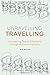 Unravelling Travelling: Unc...