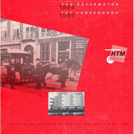 HTM 1864–1989 van havenmotor tot vonkendoos: Een luchtige terugblik op 125 jaar persoonlijk vervoer