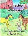 Friendship Problems (Rachel's Farm Family)