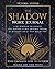 The Shadow Work Journal: Yo...