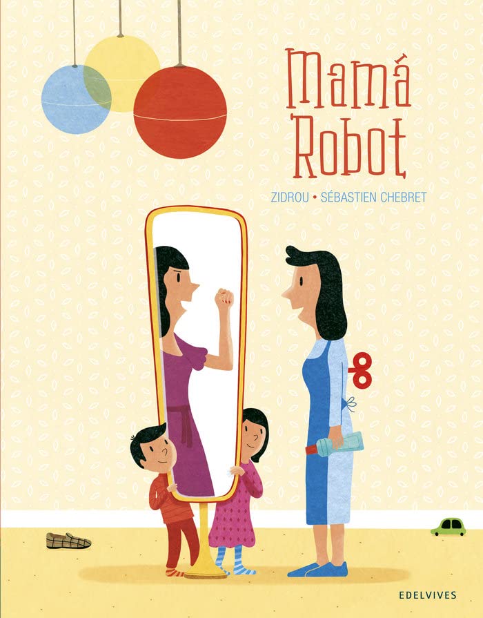 Mamá Robot (Spanish Edition)
