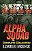 Alpha Squad: The Complete Collection (Lorelei Moone Collections)