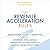 The Revenue Acceleration Rules: Supercharge Sales and Marketing Through Artificial Intelligence, Predictive Technologies and Account-Based Strategies