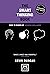 The Smart Thinking Book (5th anniversary edition): Over 70 Bursts of Business Brilliance (Concise Advice)
