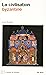 Le Monde byzantin - tome 3: La civilisation byzantine