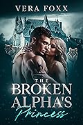 The Broken Alpha's Princess (Under the Moon #8)