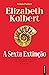 A Sexta Extinção by Elizabeth Kolbert