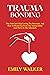 TRAUMA BONDING: Why You Can...