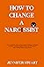 HOW TO CHANGE A NARCISSIST:...