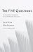 The Five Questions by Jos de Kock