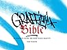Graffiti Bible: A...