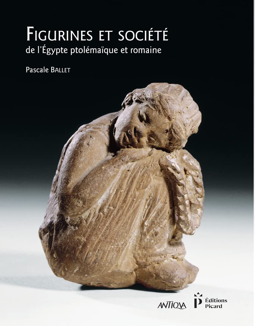 Figurines et société de l'Égypte ptolémaïque et romaine (Hardcover)