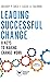 Leading Successful Change, Revised and Updated Edition: 8 Keys to Making Change Work