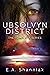 Ubsolvyn District: The Complete Series (Ubsolvyn District #0.5-2)
