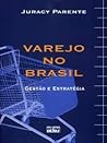Varejo no Brasil: Gestão e estratégia Varejo no Brasil: Gestão e estratégia