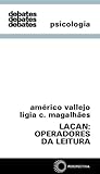 Lacan: Operadores da leitura Lacan: Operadores da leitura