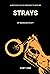 Strays: Part One