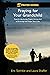 40 Day Prayer Guides - Praying for Your Grandchild by Eric Sprinkle