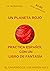 Un Planeta Rojo - Nivel Intermedio (B1-B2): Practica Español con un Libro de Fantasía (El Universo de los Hanún-Ais nº 2) (Spanish Edition)