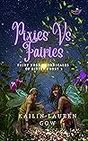 Pixies vs. Fairies (The Fairy Rose Chronicles, #3)