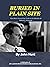 Buried in Plain Site: One Man's Search for Truth in the Murder of RFK