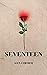 Seventeen: A Romantic Short...