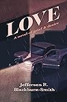 Love by Jefferson R. Blackburn-Smith