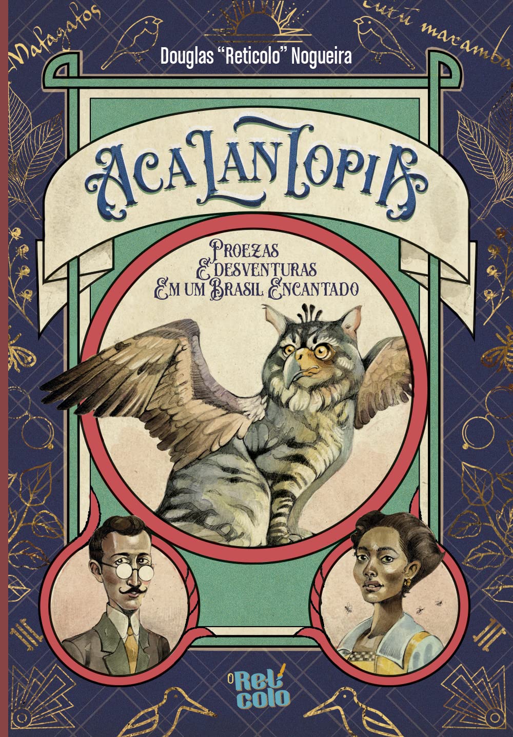 Acalantopia - Proezas e Desventuras em um Brasil Encantado (Hardcover)