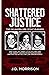 Shattered Justice: The Oklahoma Girl Scout Murders