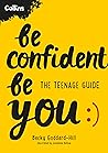 Be Confident Be You by Becky Goddard-Hill