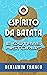 O espírito da batata e outr...