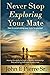 Never Stop Exploring Your Mate: How to avoid taking your mate for granted