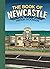 The Book of Newcastle by Trevor Dickinson