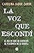 La voz que escondí