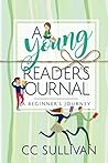 A Young Reader's Journal: A Beginner's Journey