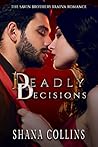 Deadly Decisions: The Savin Brothers Bratva Romance