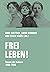 Frei leben!: Frauen der Boh...