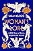 Woman's Lore: 4,000 Years o...