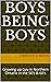 Boys Being Boys: Growing up...